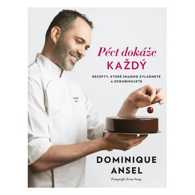 Péct dokáže každý - Dominique Ansel