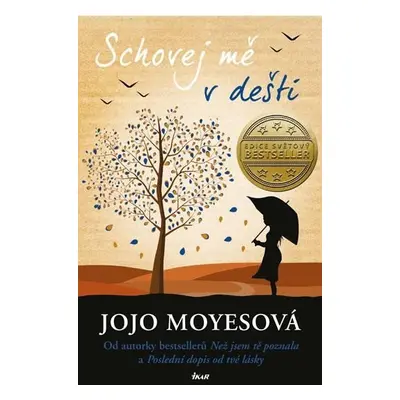 Schovej mě v dešti, 1. vydání - Jojo Moyes