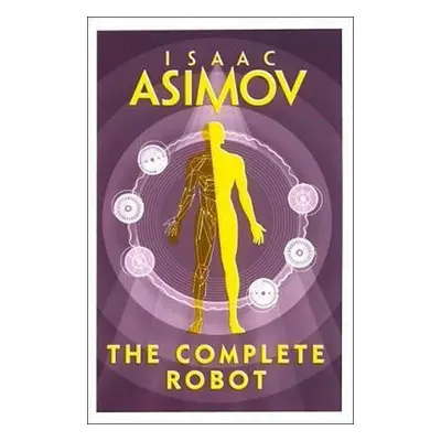 The Complete Robot - Isaac Asimov