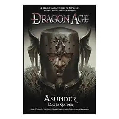 Dragon Age - Asunder - David Gaider