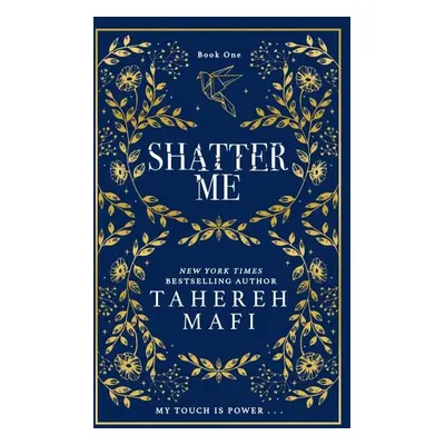 Shatter Me (Shatter Me) - Tahereh Mafi