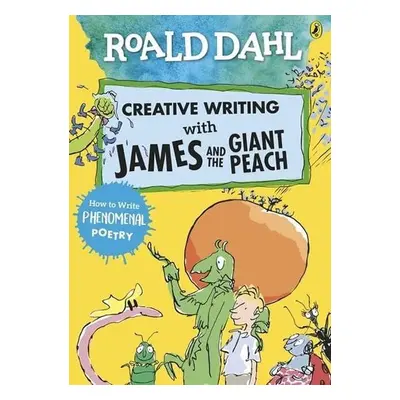 Roald Dahl: Creative Writing With James and the Giant Peach - How to Write Phenomenal Poetry - R