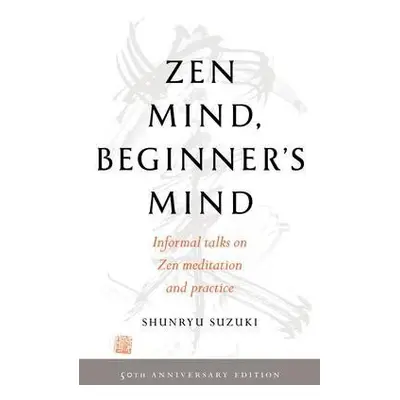 Zen Mind, Beginner´s Mind - Shunryu Suzuki