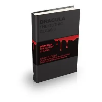 Dracula: The Gothic Classic - Bram Stoker