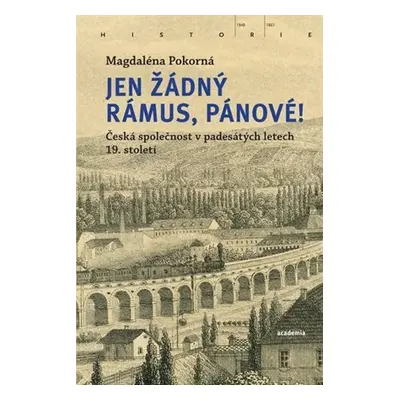 Jen žádný rámus, pánové! - Magdaléna Pokorná