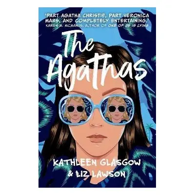 The Agathas: ´Part Agatha Christie, part Veronica Mars, and completely entertaining.´ Karen M. M