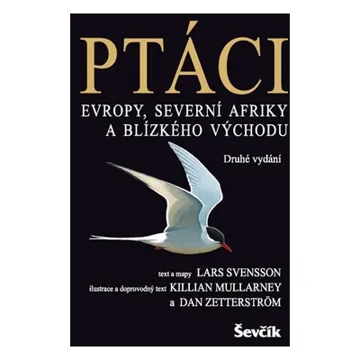 Ptáci Evropy, Severní Afriky a Blízkého východu, 2. vydání - Lars Svensson