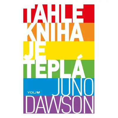 Tahle kniha je teplá - Juno Dawson