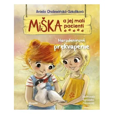 Miška a jej malí pacienti 7: Narodeninov (slovensky) - Aniela Cholewinska-Szkoliková