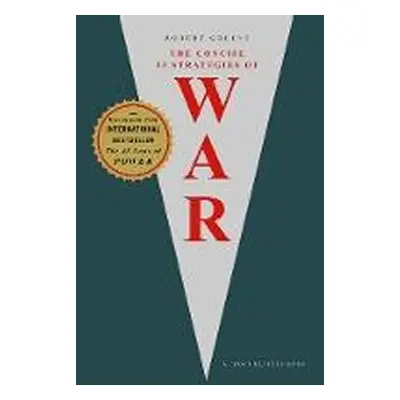 The Concise 33 Strategies of War - Robert Greene