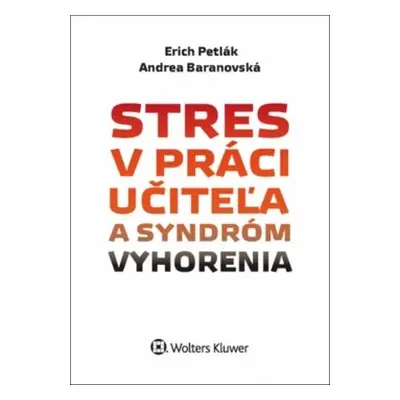 Stres v práci učiteľa a syndróm vyhorenia - Erich Petlák