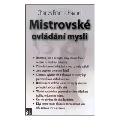 Mistrovské ovládání mysli - Charles Francis Haanel