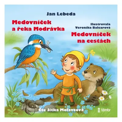 Medovníček a řeka Modrávka + Medovníček na cestách - audioknihovna - Jan Lebeda