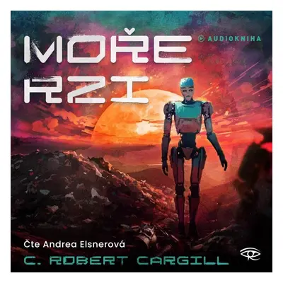 Moře rzi - CDmp3 (Čte Andrea Elsnerová) - C. Robert Cargill