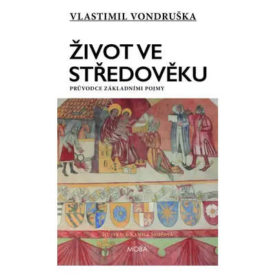 Život ve středověku - Průvodce základními pojmy, 2. vydání - Vlastimil Vondruška