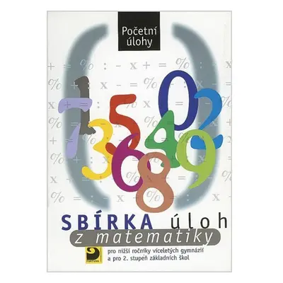 Sbírka úloh z matematiky - Početní úlohy, 2. vydání - Martin Dytrych