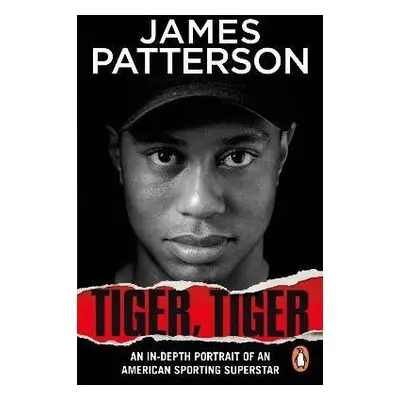 Tiger, Tiger - James Patterson