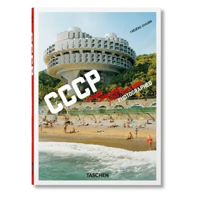 Frédéric Chaubin. CCCP. 40th Anniversary Edition - Frédéric Chaubin