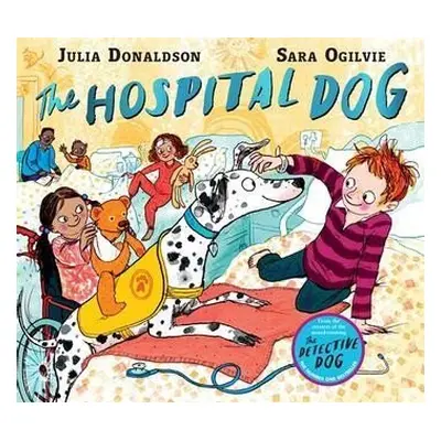 The Hospital Dog - Julia Donaldsonová