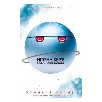 The Hitchhiker´s Guide to the Galaxy Omnibus : A Trilogy in Five Parts - Douglas Adams