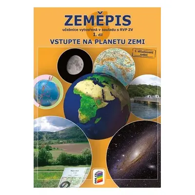 Zeměpis 6, 1. díl - Vstupte na planetu Zemi (učebnice), 6. vydání