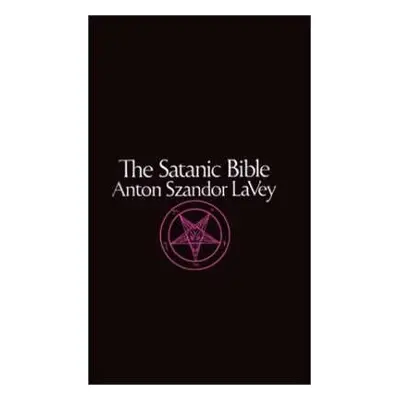 Satanic Bible - Anton Szandor LaVey