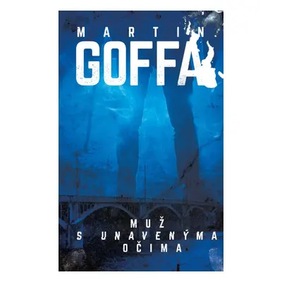 Muž s unavenýma očima - Martin Goffa