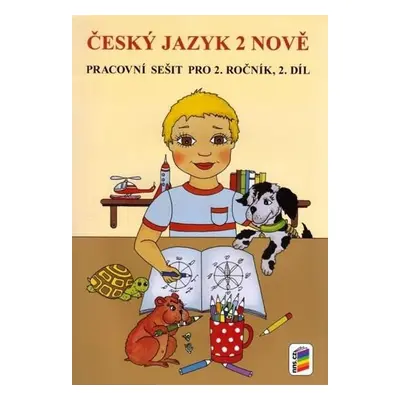 Český jazyk 2 nově - Pracovní sešit pro 2. ročník, 2. díl, 3. vydání