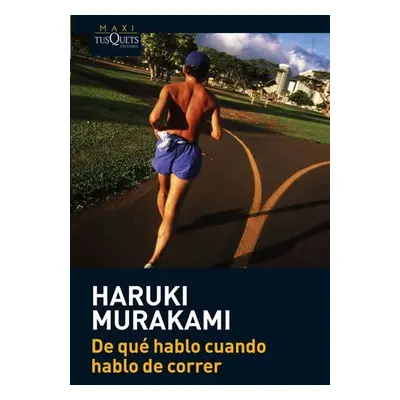 De qué hablo cuando hablo de correr - Haruki Murakami