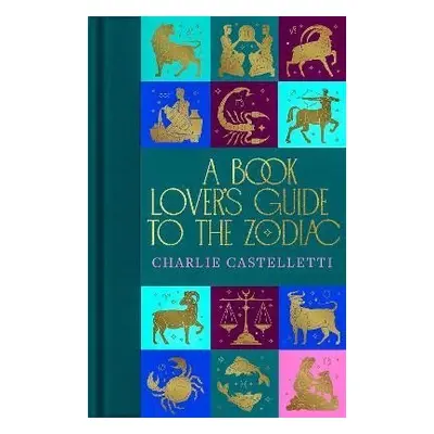 A Book Lover´s Guide to the Zodiac - Charlie Castelletti