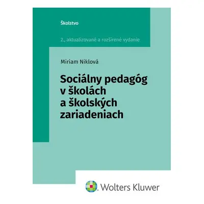 Sociálny pedagóg v školách a školských zariadeniach - Miriam Niklová