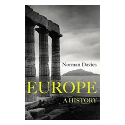 Europe - A History - Norman Davies