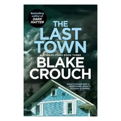 The Last Town - Blake Crouch