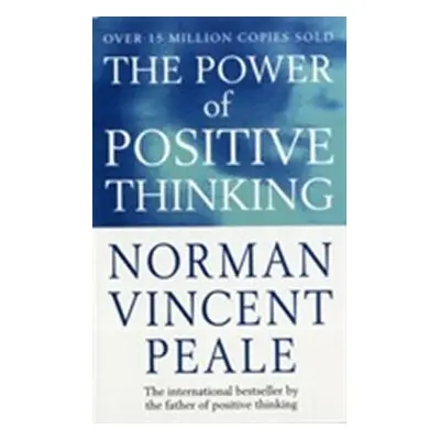 The Power Of Positive Thinking - Vincent Norman Peale