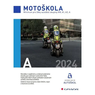 Motoškola 2024 - Minimum pro žáky autoškol skupiny AM, A1, A2, A - ČR Asociace autoškol