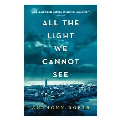 All the Light We Cannot See, 1. vydání - Anthony Doerr