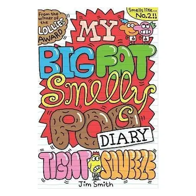 My Big Fat Smelly Poo Diary 2 - Jim Smith