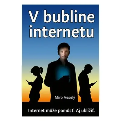 V bubline internetu - Miro Veselý