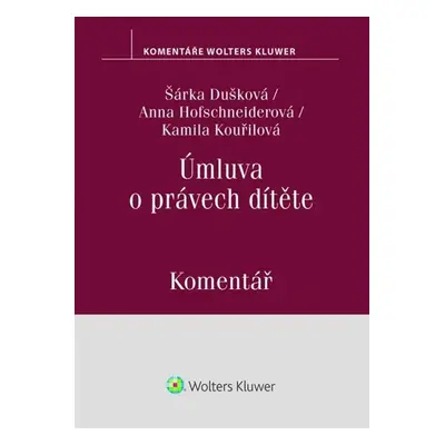 Úmluva o právech dítěte - Komentář - Šárka Dušková