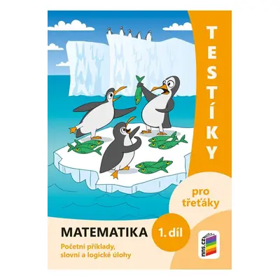 Testíky pro třeťáky – matematika, 1. díl (barevný pracovní sešit), 2. vydání