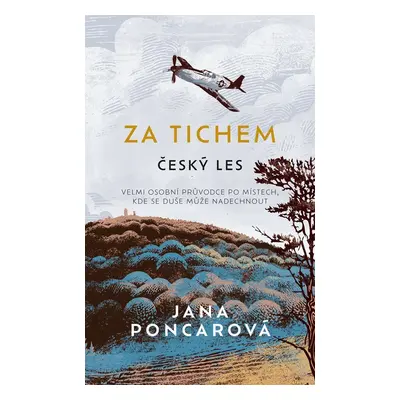 Za tichem - Český les - Jana Poncarová