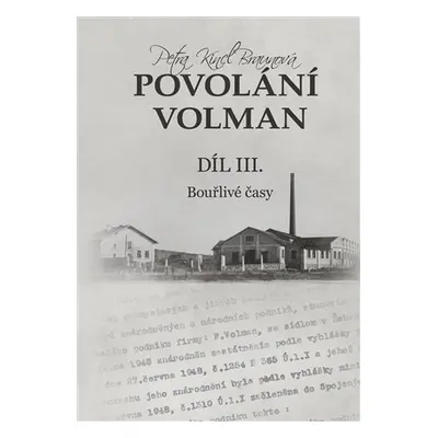 Povolání Volman díl III. - Bouřlivé časy - Petra Braunová