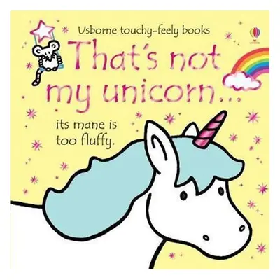 That´s not my unicorn... - Fiona Watt