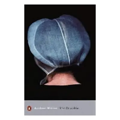 The Crucible - Arthur Miller