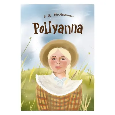 Pollyanna - Eleanor Hodgman Porterová