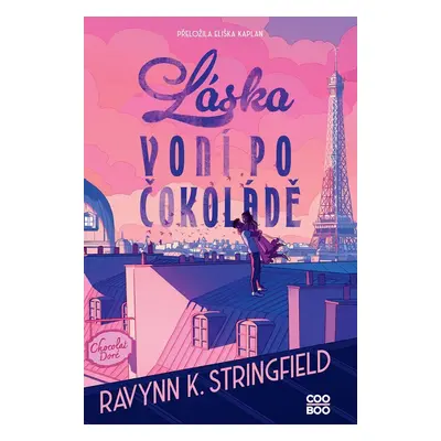 Láska voní po čokoládě - Ravynn K. Stringfield