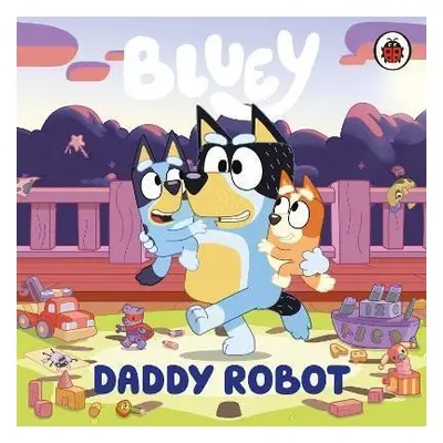 Bluey: Daddy Robot - Bluey