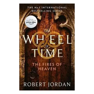 The Fires Of Heaven : Book 5 of the Wheel of Time - Robert Jordan