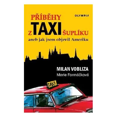 Příběhy z taxišuplíku aneb jak jsem objevil Ameriku - Milan Vobliza