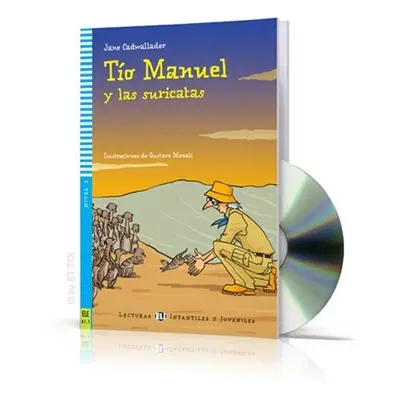 Lecturas ELI Infantiles y Juveniles 3/A1.1: Tío Manuel y las suricatas + Downloadable Multimedia